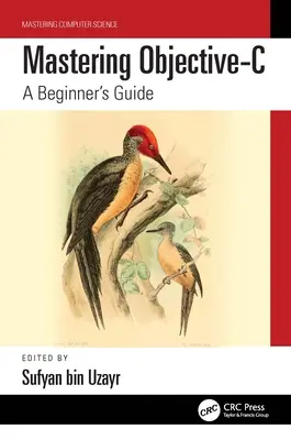 Maîtriser l'Objective-C : Le guide du débutant - Mastering Objective-C: A Beginner's Guide