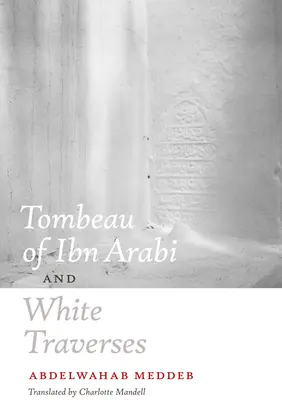 Tombeau d'Ibn Arabi et Traversées blanches - Tombeau of Ibn Arabi and White Traverses