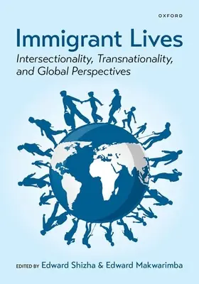 Vies d'immigrés : Intersectionnalité, transnationalité et perspectives globales - Immigrant Lives: Intersectionality, Transnationality, and Global Perspectives