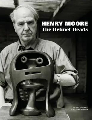 Henry Moore : Les têtes casquées - Henry Moore: The Helmet Heads