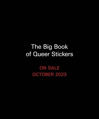 Le grand livre des autocollants Queer : Plus de 1 000 autocollants ! - The Big Book of Queer Stickers: Includes 1,000+ Stickers!