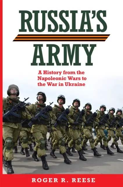 L'armée russe : Une histoire des guerres napoléoniennes à la guerre d'Ukraine Volume 76 - Russia's Army: A History from the Napoleonic Wars to the War in Ukraine Volume 76