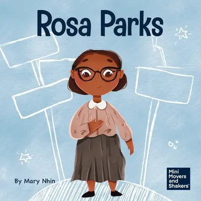 Rosa Parks : Un livre pour enfants sur la défense de ce qui est juste - Rosa Parks: A Kid's Book About Standing Up For What's Right