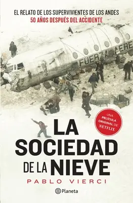 La Sociedad de la Nieve / La Société de la Neige - La Sociedad de la Nieve / The Snow Society
