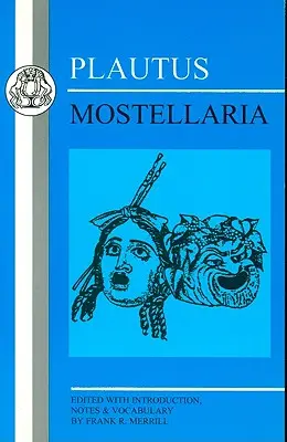 Plaute : Mostellaria - Plautus: Mostellaria