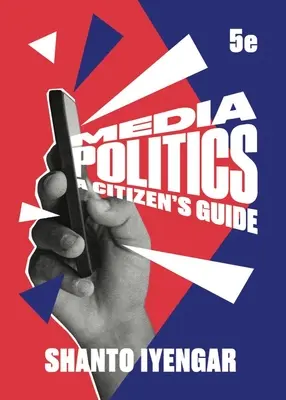 Politique des médias (Iyengar Shanto (Stanford University)) - Media Politics (Iyengar Shanto (Stanford University))