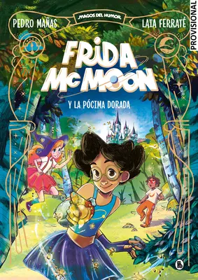 Frida McMoon Y La Pcima Dorada / Frida McMoon et la potion d'or - Frida McMoon Y La Pcima Dorada / Frida McMoon and the Golden Potion