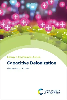 La désionisation capacitive - Capacitive Deionization