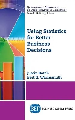 L'utilisation des statistiques pour de meilleures décisions commerciales - Using Statistics for Better Business Decisions