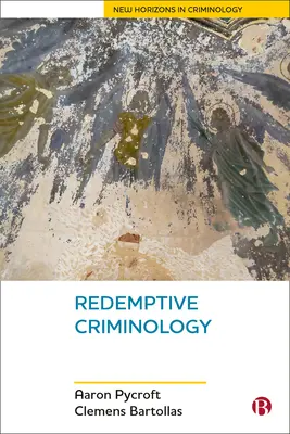 Criminologie rédemptrice - Redemptive Criminology