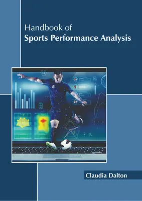 Manuel d'analyse de la performance sportive - Handbook of Sports Performance Analysis