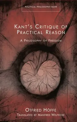 La critique de la raison pratique de Kant : Une philosophie de la liberté - Kant's Critique of Practical Reason: A Philosophy of Freedom