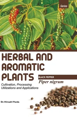 LES PLANTES HERBICALES ET AROMATIQUES - Piper nigrum (POIVRE NOIR) - HERBAL AND AROMATIC PLANTS - Piper nigrum (BLACK PEPPER)