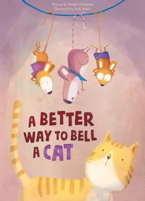 Une meilleure façon d'appeler un chat - A Better Way to Bell a Cat