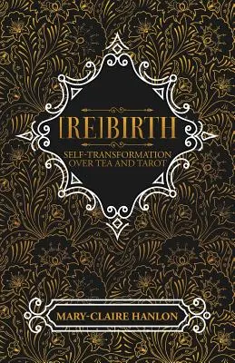 [Re]Birth : La transformation de soi par le thé et le tarot - [Re]Birth: Self-Transformation over Tea and Tarot