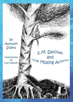 E.M. Sanchez et les glands manquants - E.M. Sanchez and the Missing Acorns