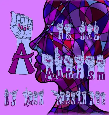 A comme autisme - A Is For Autism