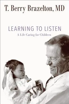 Apprendre à écouter : Une vie au service des enfants - Learning to Listen: A Life Caring for Children