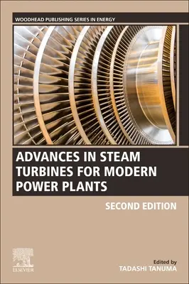 Les progrès des turbines à vapeur pour les centrales électriques modernes - Advances in Steam Turbines for Modern Power Plants