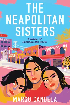 Les sœurs napolitaines : Un roman sur l'héritage et le foyer - The Neapolitan Sisters: A Novel of Heritage and Home