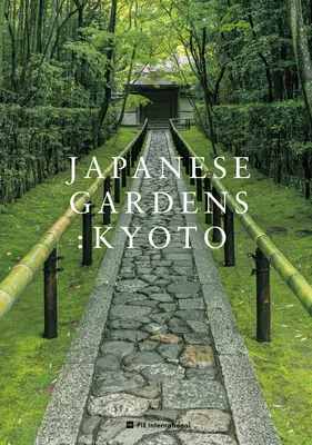 Jardins japonais : Kyoto - Japanese Gardens: Kyoto