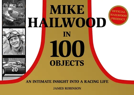 Mike Hailwood - 100 objets - Mike Hailwood - 100 Objects