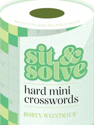 Mini-mots croisés assis et résolus - Sit & Solve Hard Mini Crosswords