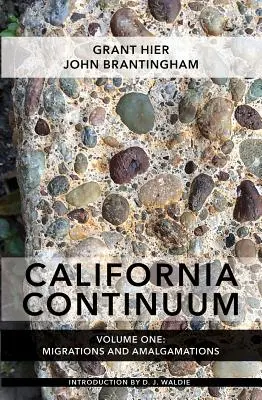 Continuum californien, volume 1 : Migrations et fusions - California Continuum, Volume 1: Migrations and Amalgamations