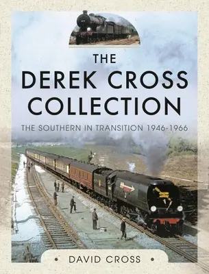 La collection Derek Cross : Le Sud en transition 1946-1966 - The Derek Cross Collection: The Southern in Transition 1946-1966