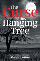 La malédiction de l'arbre suspendu - The Curse of the Hanging Tree