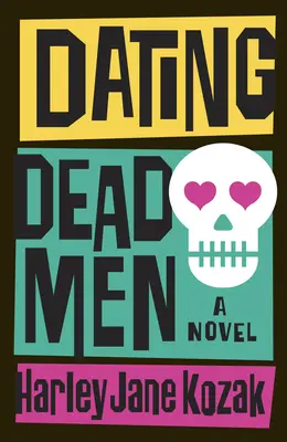 Sortir avec des hommes morts - Dating Dead Men