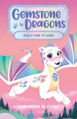 Dragons de pierres précieuses 1 : L'heure de briller pour l'opale - Gemstone Dragons 1: Opal's Time to Shine