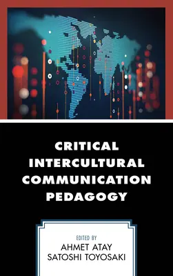 Pédagogie critique de la communication interculturelle - Critical Intercultural Communication Pedagogy