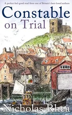 CONSTABLE ON TRIAL une lecture parfaite de l'un des auteurs britanniques les plus appréciés. - CONSTABLE ON TRIAL a perfect feel-good read from one of Britain's best-loved authors