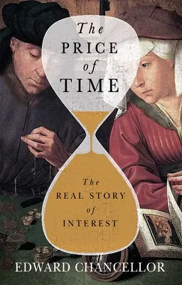 Le prix du temps : la véritable histoire de l'intérêt - The Price of Time: The Real Story of Interest