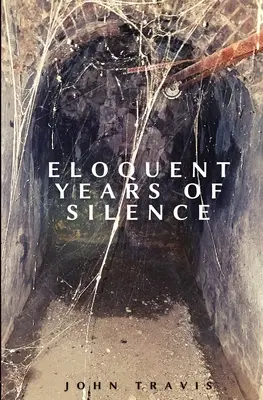 Des années de silence éloquentes - Eloquent Years of Silence