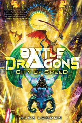 La ville de la vitesse (Battle Dragons #2) - City of Speed (Battle Dragons #2)