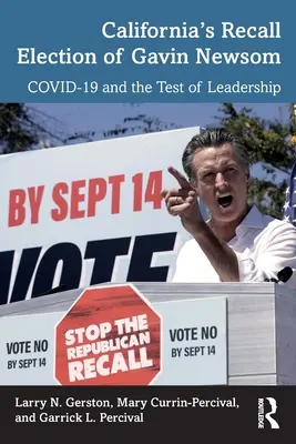 L'élection de Gavin Newsom en Californie : COVID-19 et le test du leadership - California's Recall Election of Gavin Newsom: COVID-19 and the Test of Leadership