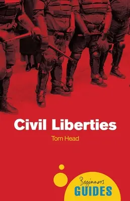 Libertés civiles : Guide du débutant - Civil Liberties: A Beginner's Guide