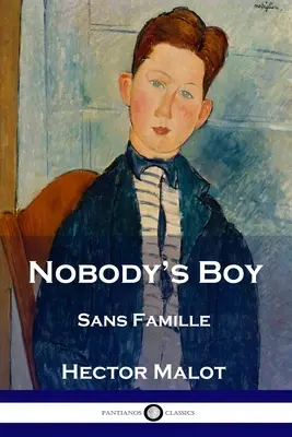 Nobody's Boy : Sans Famille - Nobody's Boy: Sans Famille
