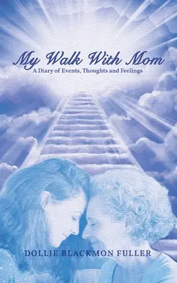 Ma promenade avec maman : Ma promenade avec maman - My Walk With Mom: My Walk With Mom