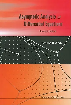 Analyse asymptotique des équations différentielles - Asymptotic Analysis of Differential Equations