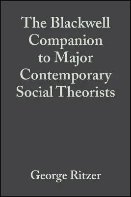 Principaux théoriciens sociaux contemporains - Major Contemporary Social Theorists