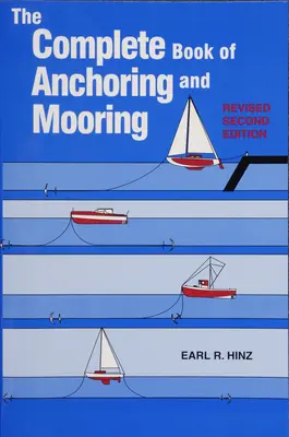 Le livre complet de l'ancrage et de l'amarrage - The Complete Book of Anchoring and Mooring