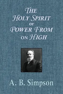 Le Saint-Esprit ou la puissance d'en haut - The Holy Spirit or Power From on High