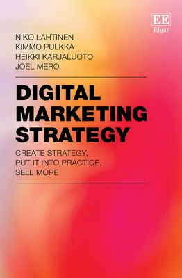 Stratégie de marketing numérique - Créer une stratégie, la mettre en pratique, vendre davantage - Digital Marketing Strategy - Create Strategy, Put It Into Practice, Sell More