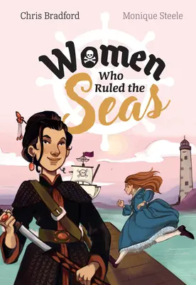 Le grand chat pour les petites mains -- Les femmes qui régnaient sur les mers - Big Cat for Little Wandle Fluency -- Women Who Ruled the Seas