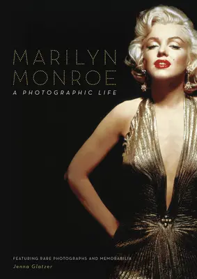 Marilyn Monroe : Une vie photographique - Marilyn Monroe: A Photographic Life