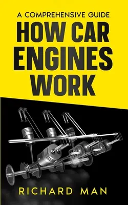 Comment fonctionnent les moteurs de voiture : Un guide complet - How Car Engines Work: A Comprehensive Guide