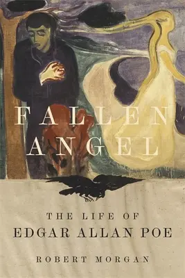 L'ange déchu : La vie d'Edgar Allan Poe - Fallen Angel: The Life of Edgar Allan Poe